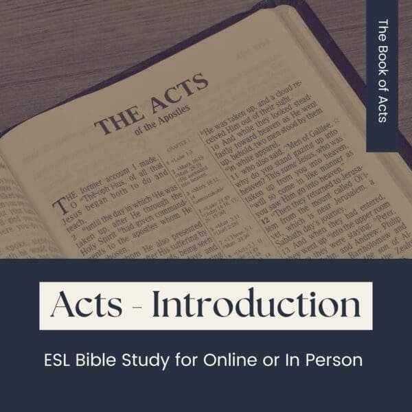 Acts - Introduction: ESL Bible Study for Online or In Person